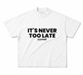CLOTHER Its Never To Late T Shirt - image 1